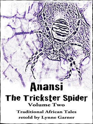 cover image of Anansi the Trickster Spider--Volume Two